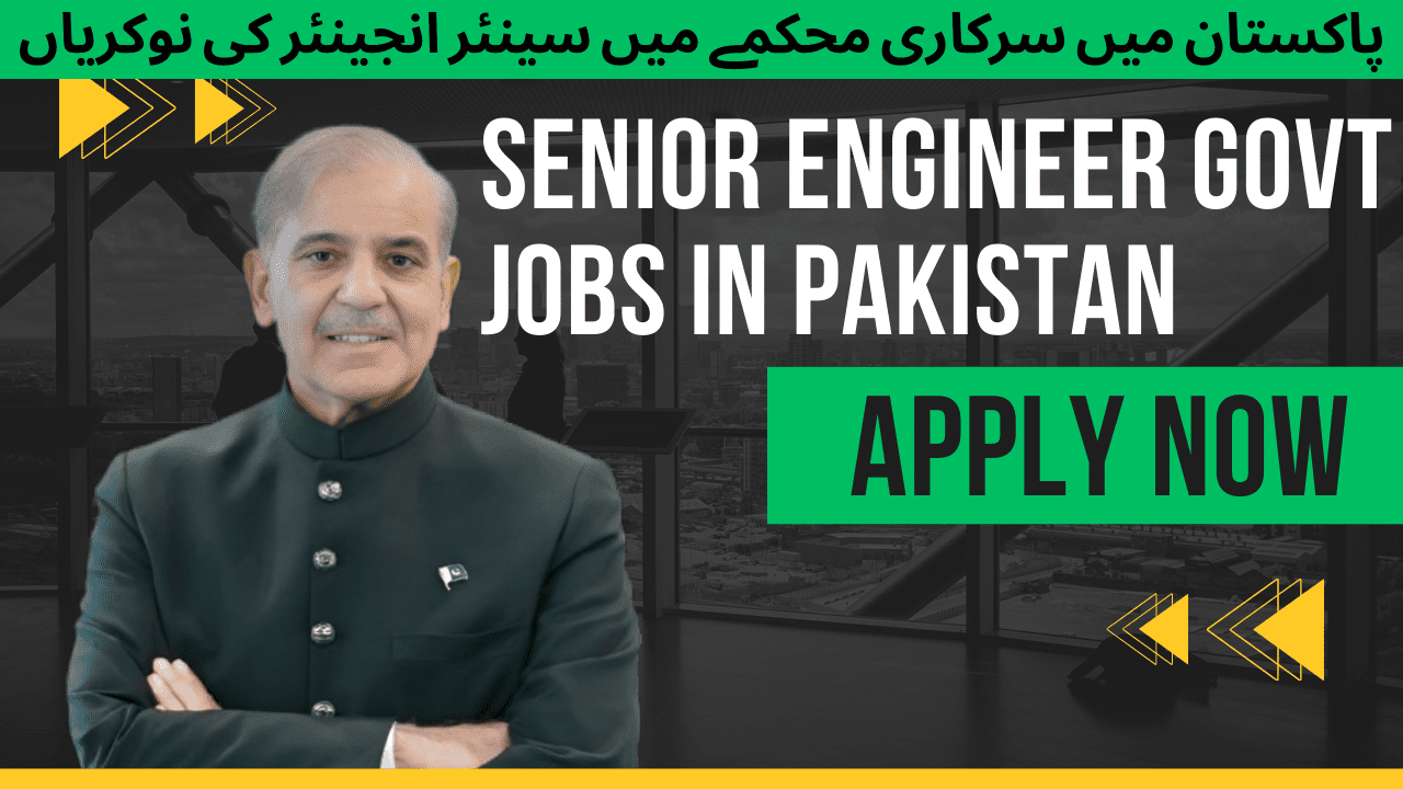 Senior Engineer Govt jobs in Pakistan: Apply Now